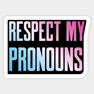 Respect My Pronouns Sticker